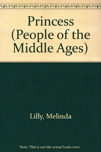 9781589522312: Princess (People of the Middle Ages.)