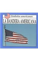 Stock image for LA Bandera Americana (American Symbols) (Spanish Edition) for sale by Dream Books Co.