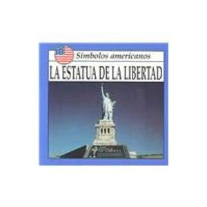 LA Estatua De LA Libertad (American Symbols) (Spanish Edition) (9781589522718) by Sorensen, Lynda