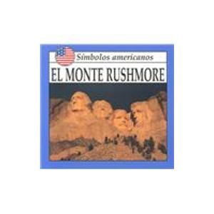 El Monte Rushmore (American Symbols) (Spanish Edition) (9781589522725) by Sorensen, Lynda