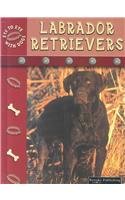 Beispielbild fr Labrador Retrievers zum Verkauf von Better World Books