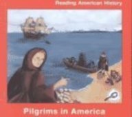 Pilgrims in America (Reading American History) (9781589523609) by Lilly, Melinda