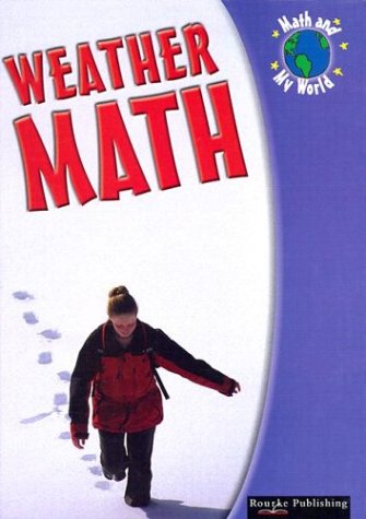 9781589523845: Weather Math (Math and My World)