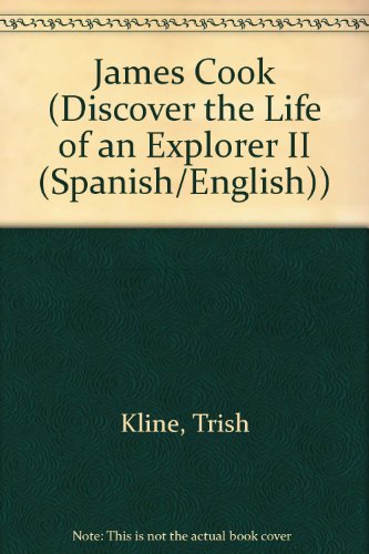 Stock image for Descubre LA Vida De UN Explorador/Discover the Life of an Explorer: James Cook (Discover the Life of an Explorer II (Spanish/English)) (Spanish Edition) for sale by mountain