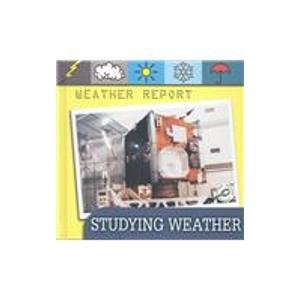 Imagen de archivo de Studying Weather: Weather Report a la venta por Booksavers of MD