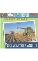 The Weather and Us: Weather Report (9781589525740) by O'Hare, Ted