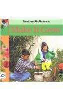 Make It Grow (Read and Do Science) (9781589526372) by Lilly, Melinda