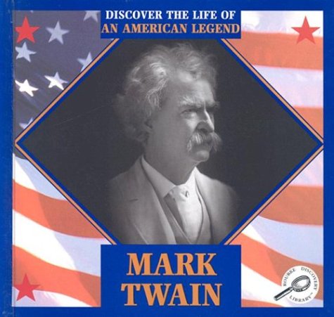 Mark Twain (Discover the Life of an American Legend) (9781589526600) by Armentrout, David; Armentrout, Patricia