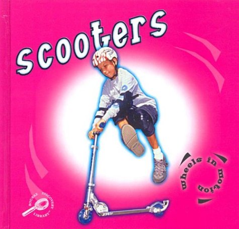 9781589526679: Scooters (Wheels in Motion)