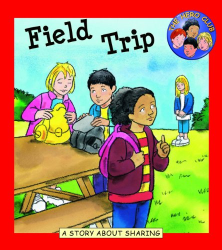 9781589527348: Field Trip: A Story About Sharing (Hero Club Character)