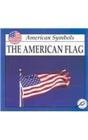 Imagen de archivo de The American Flag: American Symbols (Adventures in Reading Titles) a la venta por HPB-Diamond