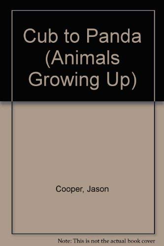 9781589528550: Cub to Panda (Animals Growing Up)