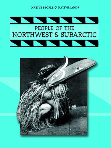 9781589528918: People of the Northwest & Subarctic (Native People, Native Lands)