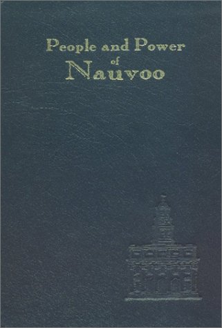 Stock image for People and Power of Nauvoo: Themes from the Nauvoo Experience (Signed & Numbered Ltd Leather edition) for sale by Pierian Spring Books