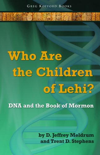 9781589580480: Who Are the Children of Lehi?: DNA and the Book of Mormon