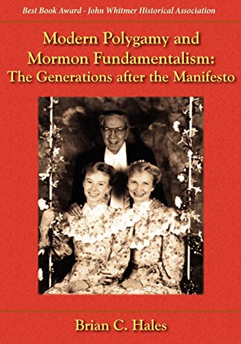 Imagen de archivo de Modern Polygamy and Mormon Fundamentalism: The Generations after the Manifesto a la venta por -OnTimeBooks-