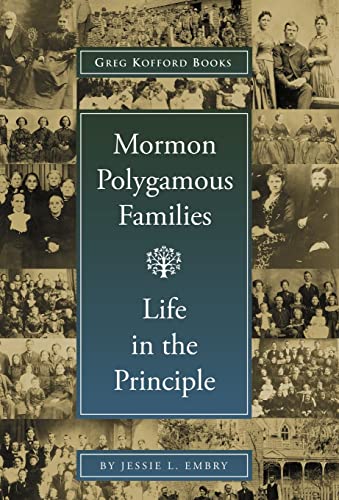 9781589581142: Mormon Polygamous Families: Life in the Principle