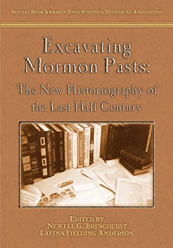 9781589581159: Excavating Mormon Pasts: The New Historiography of the Last Half Century