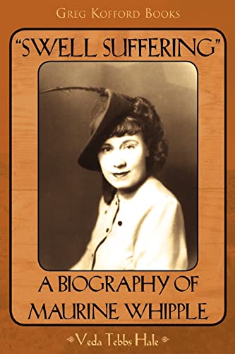 Stock image for Swell Suffering: A Biography of Maurine Whipple for sale by Weller Book Works, A.B.A.A.