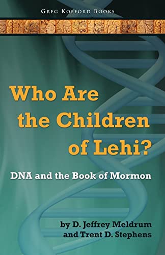 

Who Are the Children of Lehi DNA and the Book of Mormon