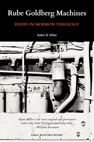 Stock image for Rube Goldberg Machines: Essays in Mormon Theology for sale by WorldofBooks