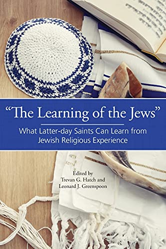 Stock image for The Learning of the Jews?: What Latter-day Saints Can Learn from Jewish Religious Experience for sale by Blindpig Books