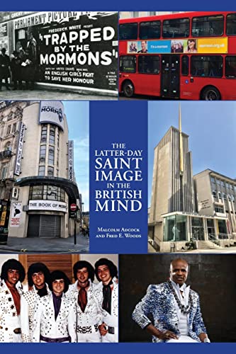 Stock image for The Latter-day Saint Image in the British Mind for sale by HPB Inc.