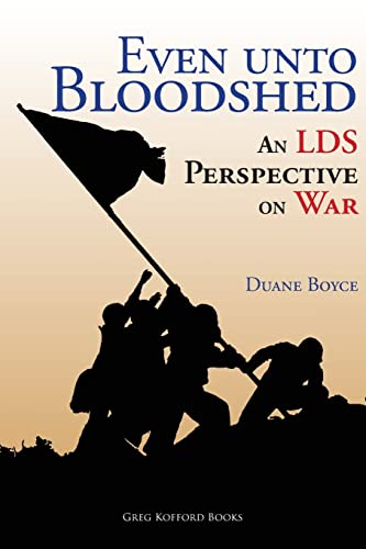Stock image for Even unto Bloodshed: An LDS Perspective on War for sale by Royal Oak Bookshop