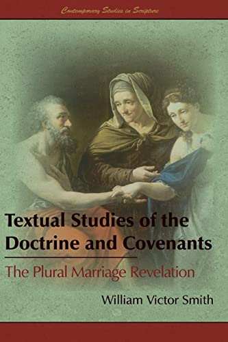 9781589586901: Textual Studies of the Doctrine and Covenants: The Plural Marriage Revelation (Contemporary Studies in Scripture)