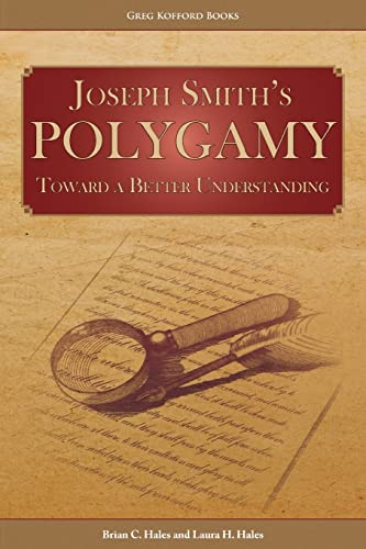 Stock image for Joseph Smith's Polygamy: Toward a Better Understanding for sale by -OnTimeBooks-