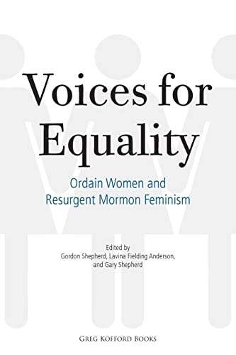 Stock image for Voices for Equality Ordain Women and Resurgent Mormon Feminism for sale by PBShop.store US