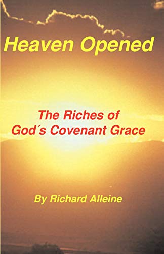 Imagen de archivo de Heaven Opened: The Riches of God's Covenant Grace a la venta por SecondSale