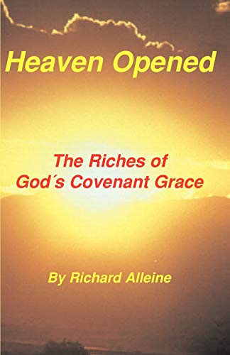 Stock image for Heaven Opened: The Riches of God's Covenant Grace for sale by SecondSale