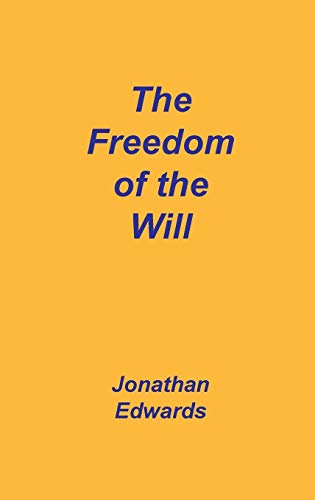 Beispielbild fr Freedom of the Will zum Verkauf von Books From California