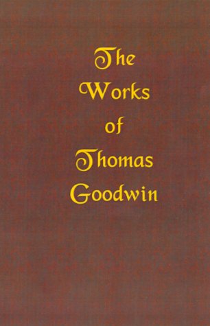 Beispielbild fr The Works of Thomas Goodwin, Volume 03 of 12 zum Verkauf von Books From California