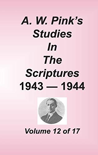 9781589602243: A. W. Pink's Studies in the Scriptures, Volume 12