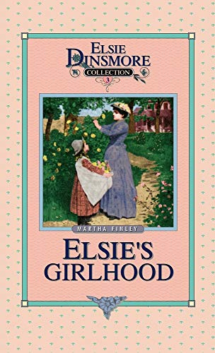 Stock image for Elsie's Girlhood, Book 3 for sale by ThriftBooks-Atlanta