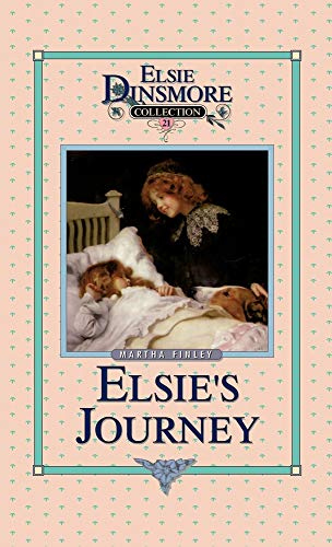 Elsie's Journey, Book 21 (Elsie Dinsmore Collection) (9781589602830) by Finley, Martha