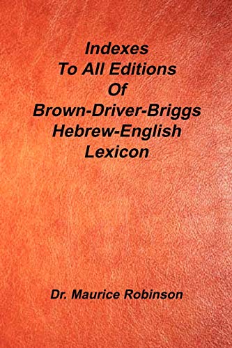 Stock image for Indexes to All Editions of BDB Hebrew English Lexicon for sale by HPB-Emerald