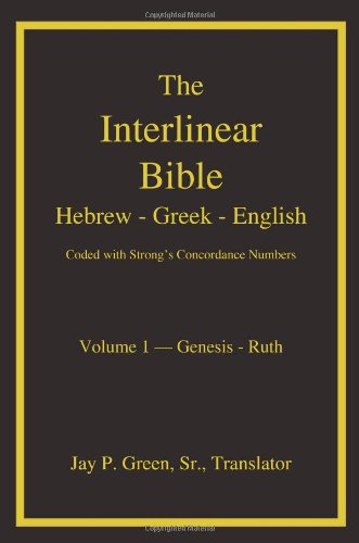 Beispielbild fr The Interlinear Hebrew-Greek-English Bible with Strong's Concordance Numbers, Vol. 1: Genesis-Ruth zum Verkauf von GoldBooks