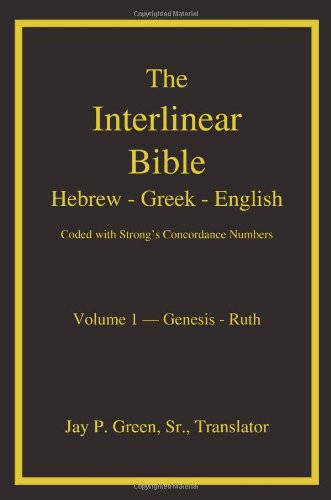 Stock image for The Interlinear Hebrew-Greek-English Bible with Strong's Concordance Numbers, Vol. 1: Genesis-Ruth for sale by Byrd Books