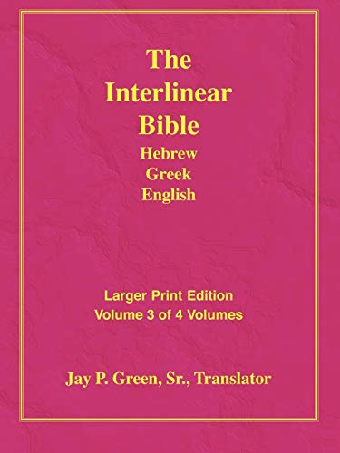 Stock image for Larger Print Interlinear Hebrew Greek English Bible, Volume 3 of 4 Volumes for sale by Lakeside Books