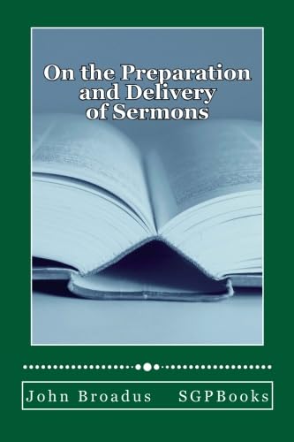 9781589604902: On the Preparation and Delivery of Sermons