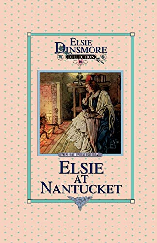 9781589605091: Elsie at Nantucket, Book 10