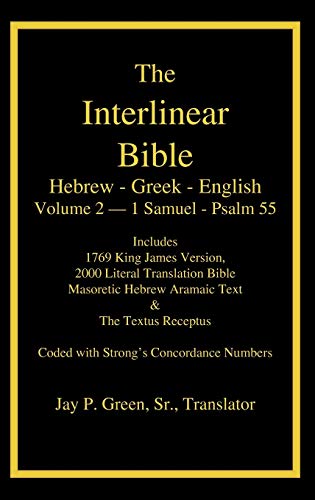 Stock image for Interlinear Hebrew Greek English Bible, Volume 2 of 4 Volume Set - 1 Samuel - Psalm 55, Case Laminate Edition, with Strong's Numbers and Literal & KJV (English, Greek and Hebrew Edition) for sale by GF Books, Inc.