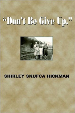Stock image for Don't Be Give Up" SIGNED for sale by Bristlecone Books  RMABA