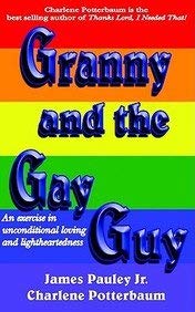 Stock image for Granny and the Gay Guy for sale by Half Price Books Inc.