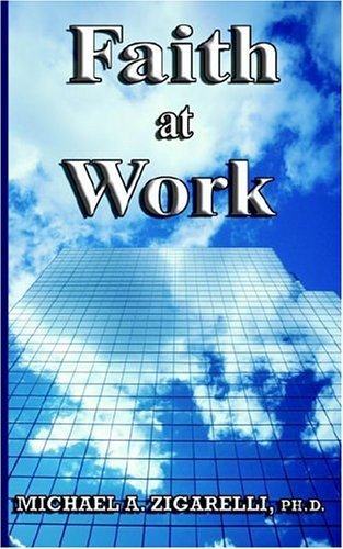 Stock image for Faith at Work for sale by ThriftBooks-Atlanta
