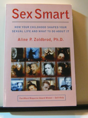 9781589613676: Sex Smart: How Your Childhood Shaped Your Sexual Life and What to Do about It