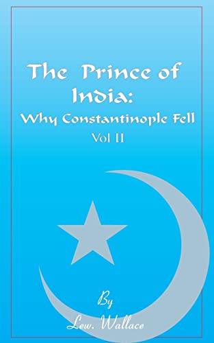 9781589630222: The Prince of India, Volume II: Or Why Constantinople Fell: 2